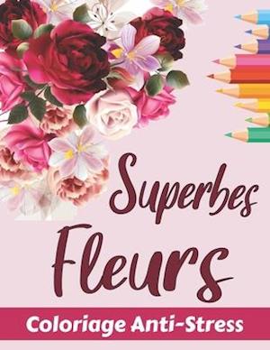 Superbes Fleurs Coloriage Anti-Stress