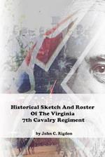 Historical Sketch And Roster Of The Virginia 7th Cavalry Regiment