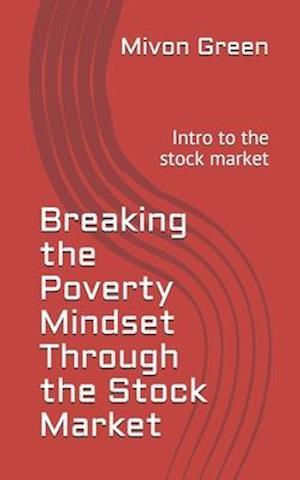 Breaking the Poverty Mindset Through the Stock Market