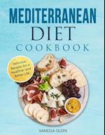 Mediterranean Diet Cookbook: Delicious Recipes for a Healthier and Better Life 