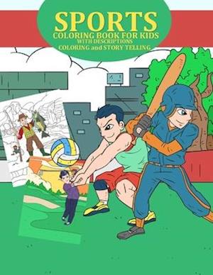 SPORTS COLORING BOOK FOR KIDS, WITH DESCRIPTIONS COLORING and STORY TELLING