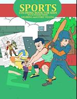 SPORTS COLORING BOOK FOR KIDS, WITH DESCRIPTIONS COLORING and STORY TELLING