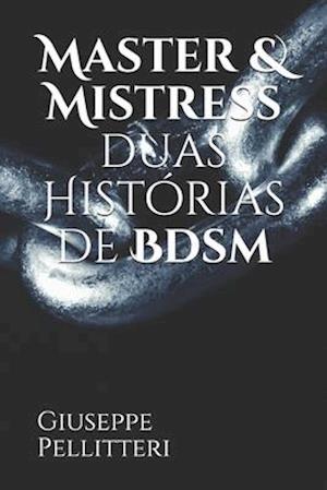 Master & Mistress duas Histórias de Bdsm