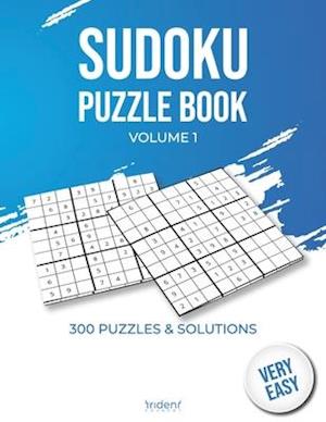 Sudoku puzzle book - very easy volume 1: 300 puzzles and solutions for beginners - sudoku puzzle book for adults