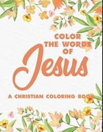 Color the Words of Jesus a Christian Coloring Book