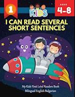 I Can Read Several Short Sentences. My Kids First Level Readers Book Bilingual English Bulgarian