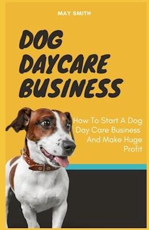 Dog Daycare Business