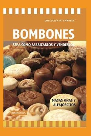 Bombones - Sepa Cómo Fabricarlos Y Venderlos