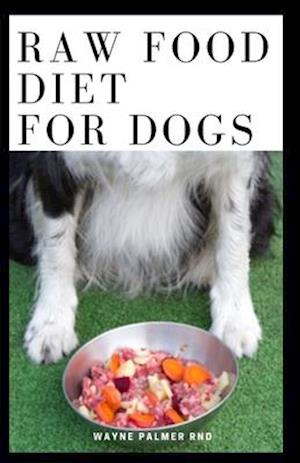 Raw Food Diet for Dogs