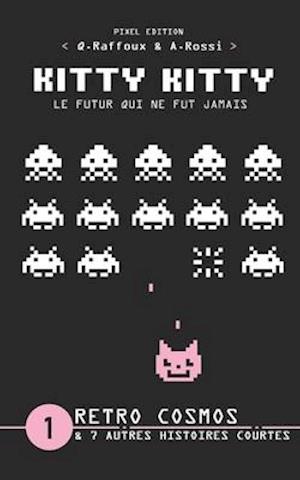 KITTY KITTY - Le futur qui ne fut jamais