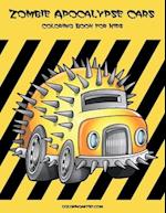 Zombie Apocalypse Cars Coloring Book for Kids