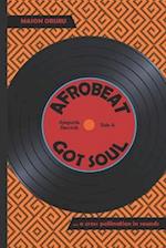 Afrobeat Got Soul