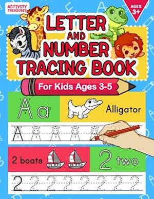 Letter And Number Tracing Book For Kids Ages 3-5: A Fun Practice Workbook To Learn The Alphabet And Numbers From 0 To 30 For Preschoolers And Kinderga