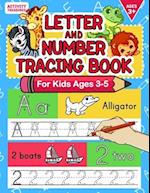 Letter And Number Tracing Book For Kids Ages 3-5: A Fun Practice Workbook To Learn The Alphabet And Numbers From 0 To 30 For Preschoolers And Kinderga