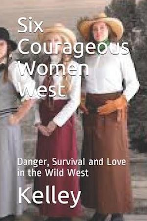 Six Courageous Women West