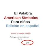 El Palabra American Símbolos Para niños Edición en español Versión en español Y Inglés Floetry y poemas modernos Parte 10