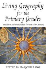 Living Geography for the Primary Grades