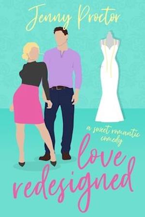 Love Redesigned: A Romantic Comedy