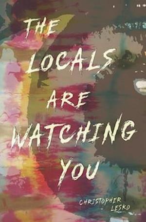 The Locals Are Watching You