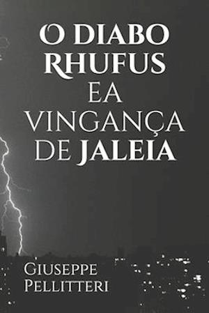 O diabo Rhufus ea vingança de Jaleia