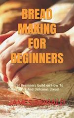 Bread Making for Beginners