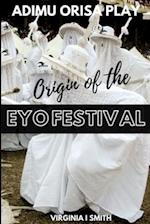 Adimu Orisa Play - Origin of the Eyo Festival