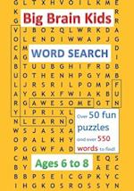 Big Brain Kids Word Search, Ages 6 to 8