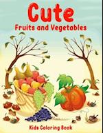 Cute fruits and vegetables kids coloring book: Awesome Coloring Book for Kids, Preschoolers, Kindergarten Students 