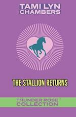 The Stallion Returns (The Thunder Rose Collection)