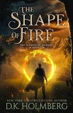 The Shape of Fire