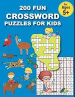 200 FUN CROSSWORD PUZZLES FOR KIDS: First Children Crossword Puzzle Book for Kids Age 6, 7, 8, 9 and 10 and for 3rd graders, Kids Crosswords (Easy Wor