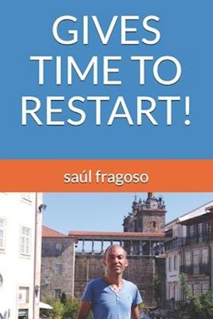 Gives Time to Restart!