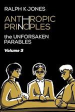 Anthropic Principles Vol 3