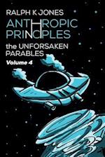 Anthropic Principles Vol 4