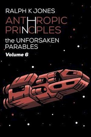 Anthropic Principles Vol 6