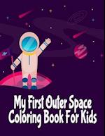 My First Outer Space Coloring Book For Kids