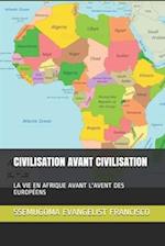 Civilisation Avant Civilisation
