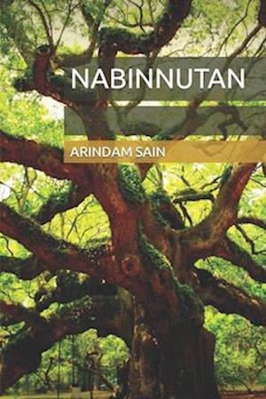 NABINNUTAN: WRITTEN BY ARINDAM SAIN