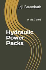 Hydraulic Power Packs: In the SI Units 