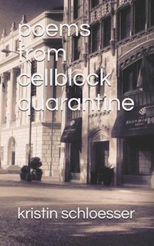 poems from cellblock quarantine