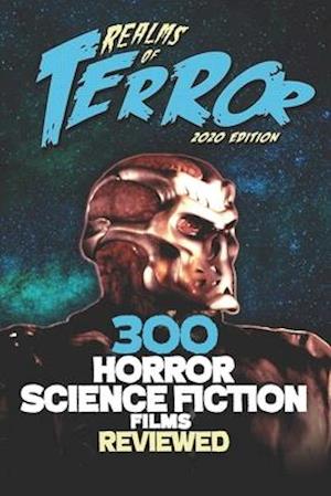 300 Horror Science Fiction Films Reviewed