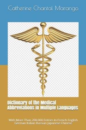 Dictionary of the Medical Abbreviations in Multiple Languages