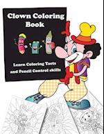 Clown Coloring Book: Learn Coloring Tacts and Pencil Control skills 