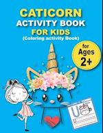 CATICORN ACTIVITY BOOK FOR KIDS (Coloring activity Book)