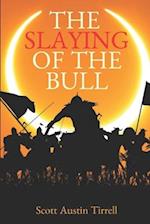 The Slaying of the Bull 