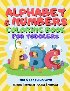 Alphabet & Numbers Coloring Book For Toddlers