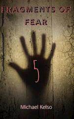 Fragments of Fear 5