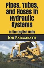 Pipes, Tubes, and Hoses in Hydraulic Systems