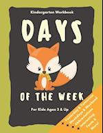 Days of the Week Kindergarten Workbook for Kids Ages 3 and up: Baby Foxes Fun Learning Book 