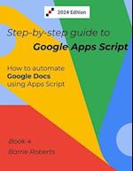 Step-by-step Guide to Google Apps Script 4 - Documents